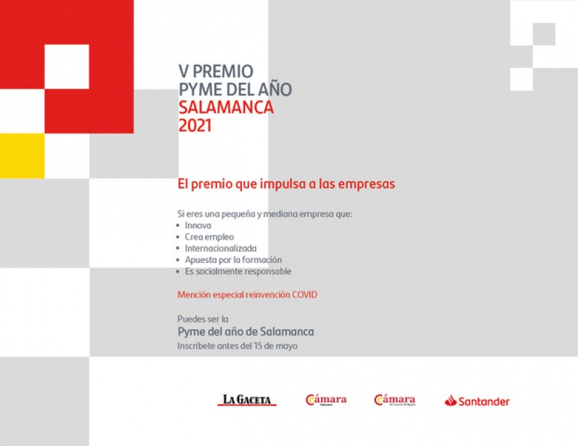CáMARA DE SALAMANCA Y BANCO SANTANDER LANZAN LA QUINTA EDICIóN DEL PREMIO PYME DEL AñO DE SALAMANCA